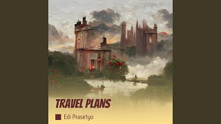 Travel Plans [upl. by Ari]