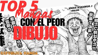 TOP 5  MANGAS CON PEOR DIBUJO [upl. by Frederica197]