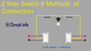 Two way Switch Connection 6 Methods Connection Diagram CircuitInfo [upl. by Anilos]