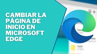 👉 Cómo cambiar la página de inicio en Microsoft Edge ✔ como cambiar pagina de inicio en Edge [upl. by Trakas]