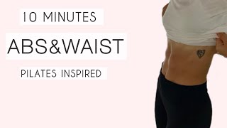 10 min ABS AND WAIST Pilates inspired Shredded abssmall waist Everyday abs [upl. by Leciram]