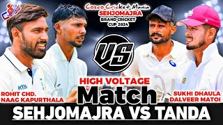 SehjomajraNaag KPT amp Rohit Chandigarh Vs TandaSukhi Dhaula amp Dalveer Cosco Cricket Mania [upl. by Nicole]