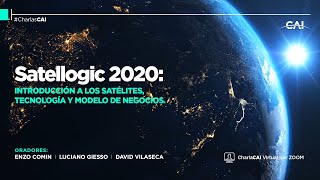 CharlasCAI  Satellogic 2020 Introducción a los Satélites tecnología y modelo de negocios [upl. by Petua]