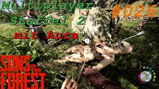 SOTF Multiplayerprojekt mit Aura S02  E026  Sons of the Forest [upl. by Nnaeus618]