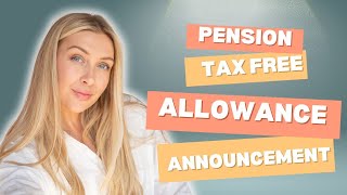 What is happening to the pension tax free allowance [upl. by Rudy]