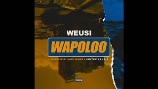 WEUSI  Wapoloo [upl. by Onaicram]