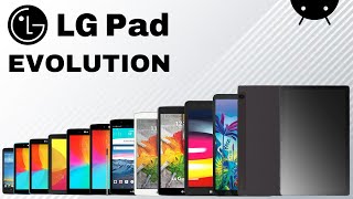 Evolution Of LG G Pad  History of LG Tablet [upl. by Ttoile]