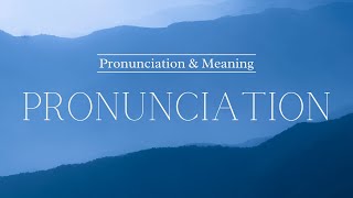 How to Pronounce Pronunciation  British Pronunciation amp Meaning [upl. by Skippy]