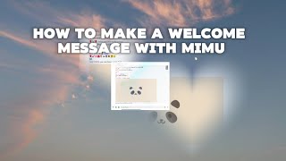 How to make a welcome message with MIMU in ur discord server simple aesthetic [upl. by Wills]