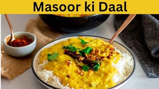 Masoor ki Daal  A healthy hearty Lentil Dish for Every Season  A Guide to cook Red Lentil [upl. by Somerville]