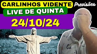 CARLINHOS VIDENTE PREVISÕES LIVE de QUINTA 241024 ❤️🙏 carlinhosvidente [upl. by Namwob]