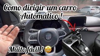 Como DIRIGIR um CARRO AUTOMÁTICO Aprenda em 5 MINUTOS [upl. by Otnas531]