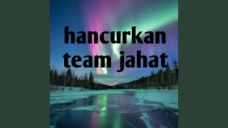 hancurkan team jahat Cover [upl. by Depoliti]