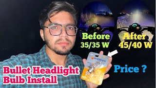 Bullet Headlight Bulb Change Kaise Kare  3535w vs 4540w bulb size full detail vlog [upl. by Octavus]