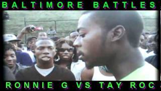 BALTIMORE BATTLES quotRONNIE G VS TAY ROCquot 2010 [upl. by Stubbs]