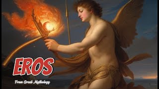 EROS from Greek Mythology [upl. by Stillman720]