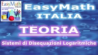 Sistemi di Disequazioni Logaritmiche e tecniche risolutive  TEORIA 201502081855 a [upl. by Annabella]