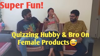 Quizzing my Husband and Brother on Female Products Super Fun Video😅 [upl. by Memory598]