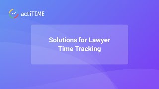 Solutions for Lawyer Time Tracking [upl. by Zasuwa]