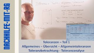 Toleranzen  Teil 1  Allgemeines  Übersicht  Allgemeintoleranzen  Toleranzanalyse  Tutorial [upl. by Allesiram]