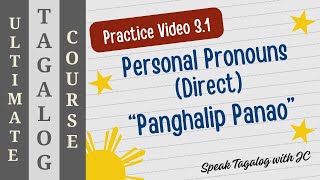 TAGALOG PRACTICE VIDEO 31 – PERSONAL PRONOUNS DIRECT PANGHALIP PANAO [upl. by Shane]