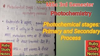 Photochemical stages  Primary and Secondary Process • Photochemistry • MSc [upl. by Traweek943]