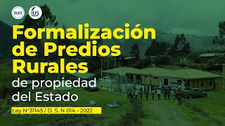 Formalización de Predios Ruralesde propiedad del Estado  ILCJ [upl. by Valonia]