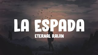 Eternal Raijin  La Espada Remix [upl. by Rattan]