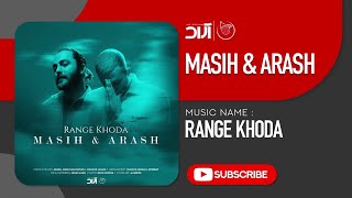 Masih amp Arash Ap  Range Khoda  مسیح و آرش ای پی  رنگ خدا [upl. by Anahpos]