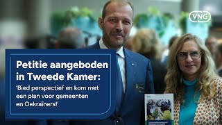 Overhandiging petitie Tweede Kamer Kom met perspectief en plan voor gemeenten en Oekraïners [upl. by Notyarb185]