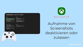 Aufnahme von Screenshots deaktivieren oder zulassen Xbox Series SX [upl. by Losiram]