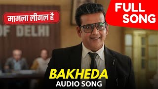 Bakheda  Full Song  Maamla Legal Hai  Netflix [upl. by Amadeus]