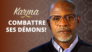 Série  Karma  Saison 2  Episode 28  COMBATTRE SES “VIEUX“ DÉMONS 😈🔥 [upl. by Accebar]