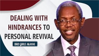 DEALING WITH HINDRANCES TO PERSONAL REVIVAL BY GBILE AKANNI [upl. by Felicdad701]