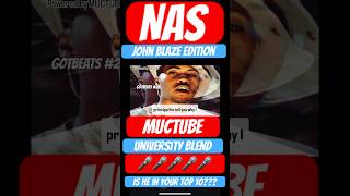 Nas John Blaze Edition blend X MUCTUBE University Blendz GOTBEATS 23 [upl. by Freytag]