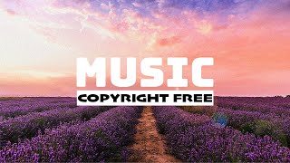 12 Hours of Free Background Music  Copyright Free Music for Creators and Streamers [upl. by Sitruc]