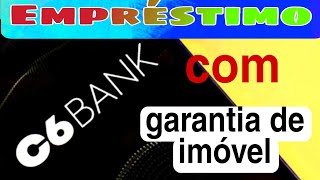 C6BANK empréstimo com garantia de imóvel  veja as taxas [upl. by Nnaeel687]