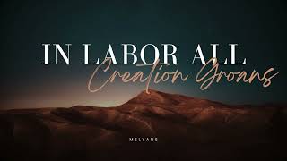 In Labor All Creation Groans  Bifrost Arts [upl. by Asiek]