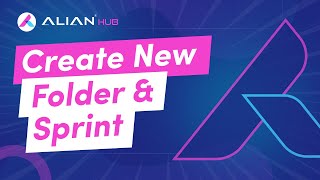 Create New Folder amp Sprint on AlianHub [upl. by Aerdnahc]