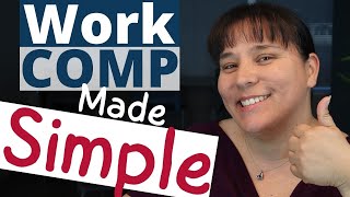 Understanding Workers Compensation California Work Comp Basics Explained Work Comp Made Simple [upl. by Janet]