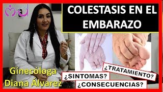 COLESTASIS EN EL EMBARAZO POR GINECOLOGA DIANA ALVAREZ [upl. by Gerladina]