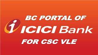 CSC VLE HOW TO WORK ON ICICI BC PORTAL HINDI [upl. by Siroval]