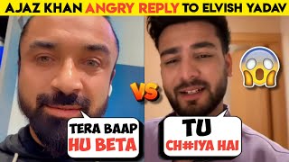 OMG😳 Ajaz Khan Reply To Elvish YadavElvish Yadav vs Ajaz khan [upl. by Latyrc]