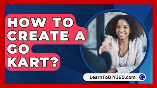 How To Create A Go Kart  LearnToDIY360com [upl. by Vogeley]