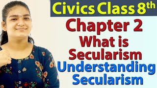 What is Secularism  Chapter 2  Understanding Secularism  Civics  Social Science Class 8 [upl. by Selemas]