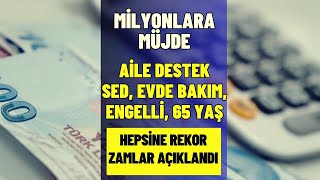 Ocak 2024 Aile Destek Evde Bakım SED Engelli ve Yaşlı Maaşı Zammı Netleşti [upl. by Ttelracs]