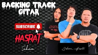 BACKING TRACK GITAR SAHARA HASRAT [upl. by Notnats113]