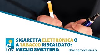 Meglio la sigaretta elettronica o a tabacco riscaldato Meglio smettere del tutto [upl. by Esille]