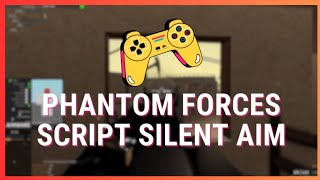 Phantom Forces Script  Silent Aim Auto Click Auto Aim Pastebin 🔥quot [upl. by Fairman]