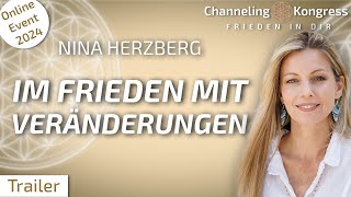 Im Frieden mit Veränderungen – Nina Herzberg  Trailer  Online Channeling Kongress 2024 [upl. by Enelyahs559]